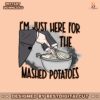 im-just-here-for-the-mashed-potatoes-svg-cricut-files