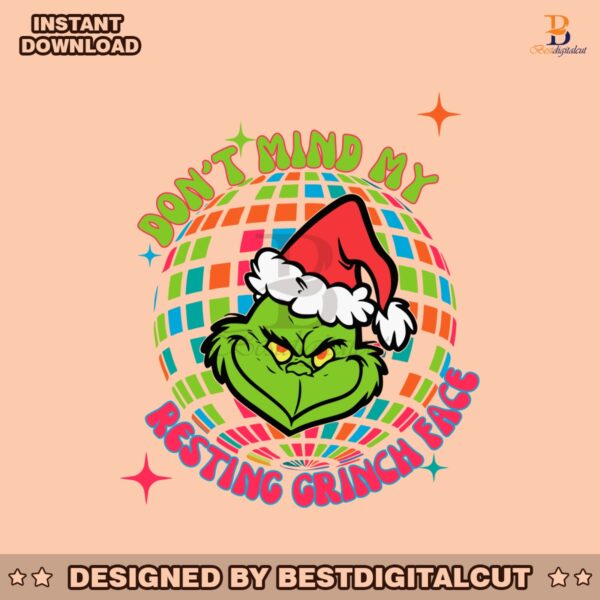 dony-mind-my-resting-grinch-face-disco-ball-svg-cricut-file