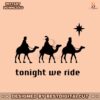 3-wise-men-tonight-we-ride-christmas-svg-download