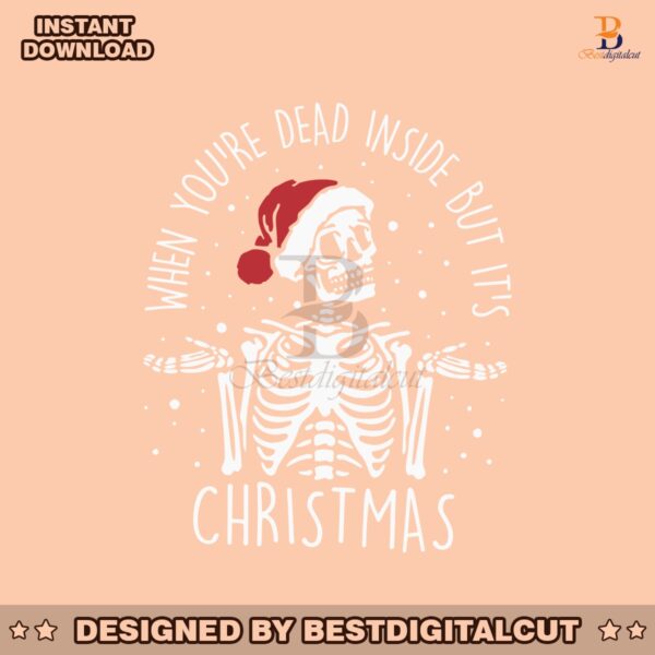 when-you-are-dead-inside-but-it-is-christmas-svg-download