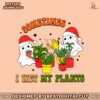 funny-ghost-sometimes-i-wet-my-plants-png-download