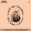 skeleton-until-the-enemies-become-lovers-svg-download