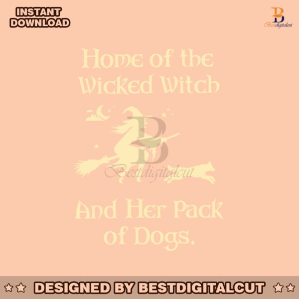 home-of-the-wicked-witch-and-her-pack-of-dogs-svg-file