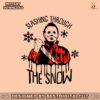 slashin-through-the-snow-michael-myers-svg-cricut-files