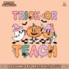 retro-cute-spooky-trick-or-teach-svg-graphic-design-file