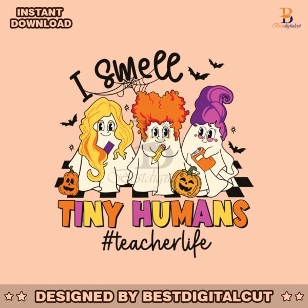 funny-halloween-teacher-life-i-smell-tiny-humans-svg-file