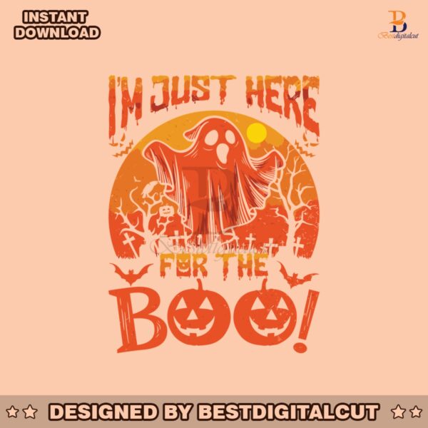 im-just-here-for-the-boo-horror-scary-boo-ghost-svg-download