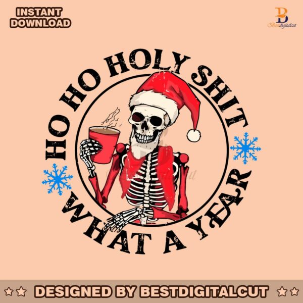 ho-ho-holy-shit-what-a-year-svg-graphic-design-file