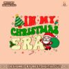 cute-santa-in-my-christmas-era-svg-cutting-digital-file