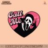 ghostface-call-me-sarcastic-meme-svg-digital-cricut-file