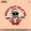 funny-grinch-dont-kill-my-vibe-svg-cutting-digital-file