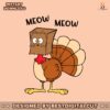 meow-meow-funny-turkey-thanksgiving-svg-for-cricut-files