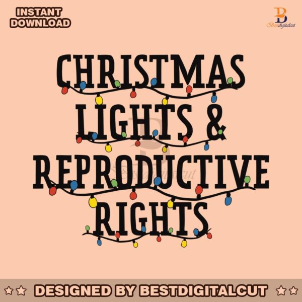 christmas-lights-and-reproductive-rights-svg-design-file