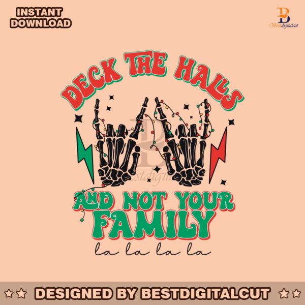 deck-the-halls-and-not-your-family-skeleton-hand-svg-file