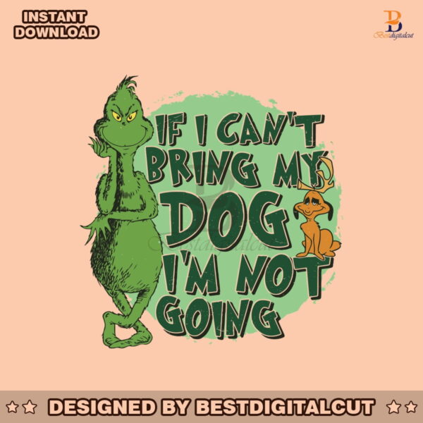 if-i-cant-bring-my-dog-im-not-going-funny-christmas-svg-file