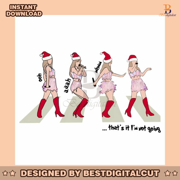 thats-it-im-not-going-merry-swiftmas-png-sublimation