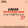 karma-the-guy-on-the-chiefs-coming-straight-home-svg-file