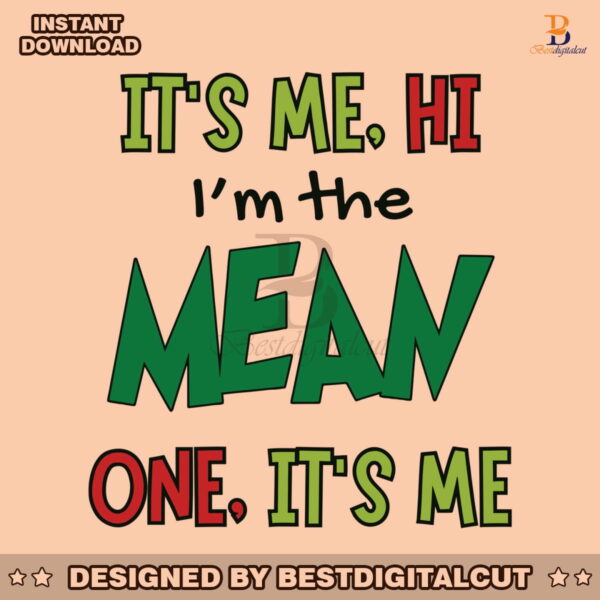 its-me-hi-im-the-mean-one-its-me-svg-cutting-digital-file