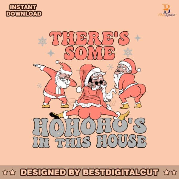 theres-some-hohoho-santa-claus-in-this-house-svg-download