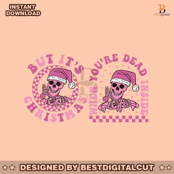 dead-inside-but-its-christmas-pink-skeleton-svg-graphic-file