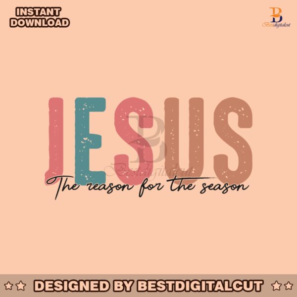 jesus-the-reason-for-the-season-faith-christmas-svg-download