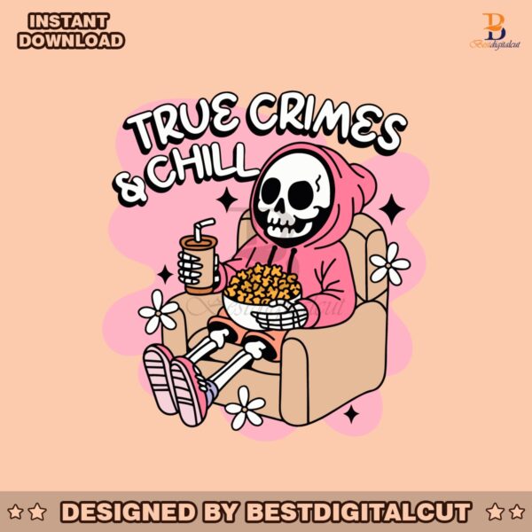 groovy-true-crimes-and-chill-cute-skeleton-svg-download