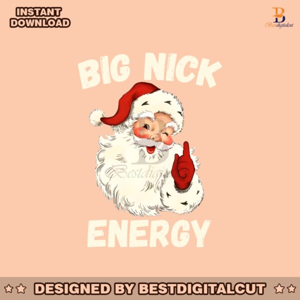big-nick-energy-funny-christmas-santa-claus-png-download