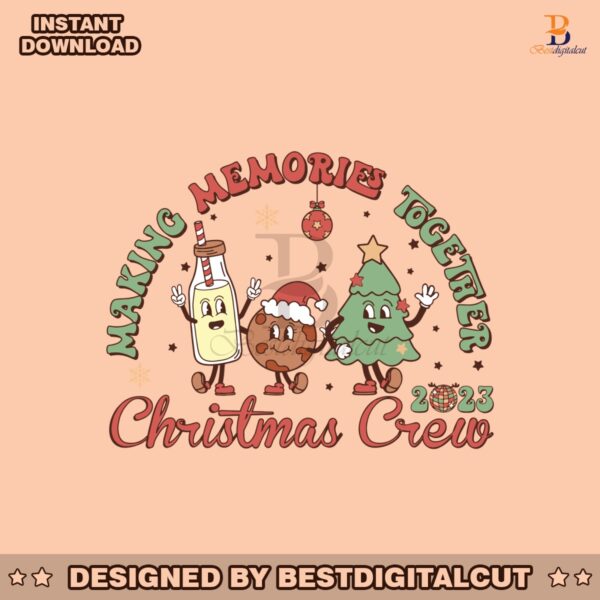 retro-making-memories-together-christmas-crew-2023-svg