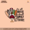 its-all-about-football-family-and-the-food-png-download
