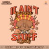 it-aint-gonna-stuff-itself-turkey-thanksgiving-png-download