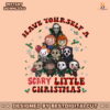 have-yourself-a-scary-little-christmas-png-sublimation