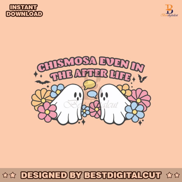 floral-ghost-chismosa-even-in-the-after-life-svg-download