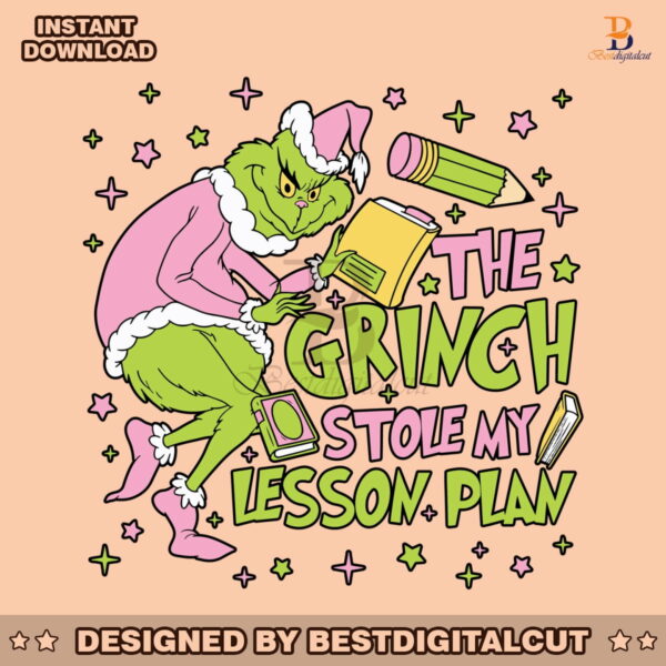 the-grinch-stole-my-lesson-plan-svg-digital-cricut-file