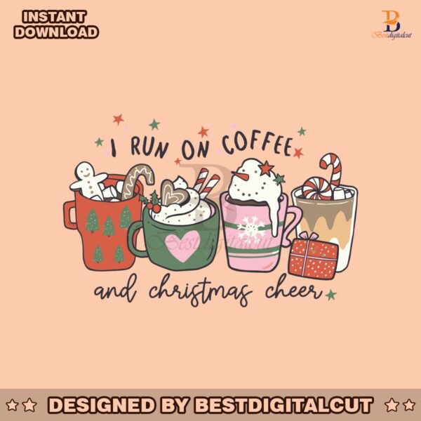 cute-run-on-coffee-and-christmas-cheer-svg-file-for-cricut
