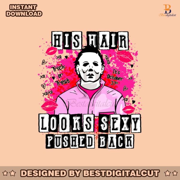 his-hair-looks-sexy-pusher-back-svg-cutting-digital-file