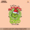 i-dont-have-any-bad-habits-christmas-grinch-svg-download