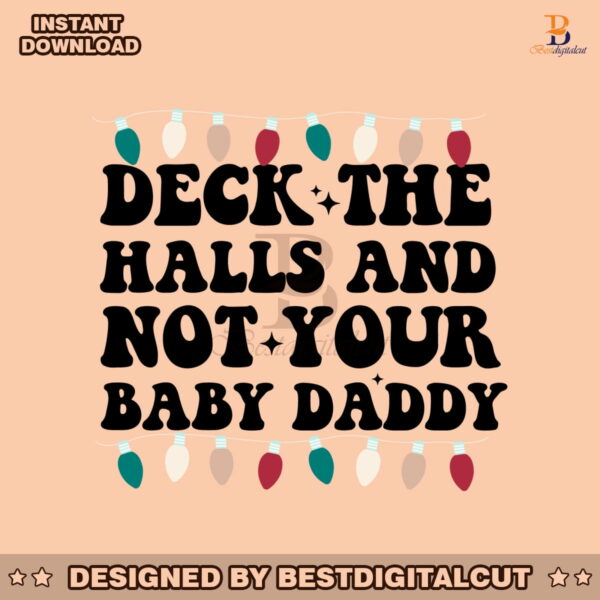 retro-deck-the-halls-and-not-your-baby-daddy-svg-file