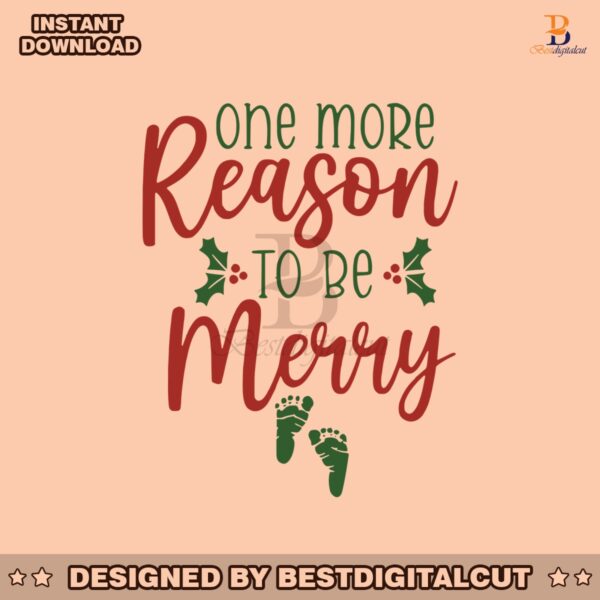 one-more-reason-to-be-merry-svg-graphic-design-file