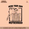 mind-your-own-motherhood-halloween-svg-file-for-cricut