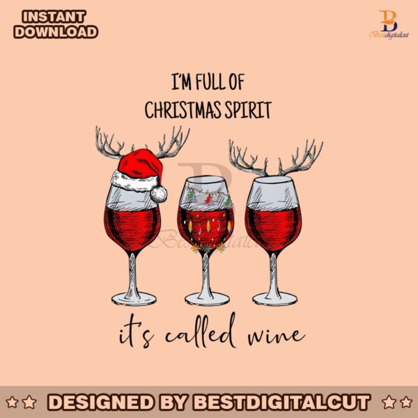 im-full-of-christmas-spirit-its-called-wine-png-download