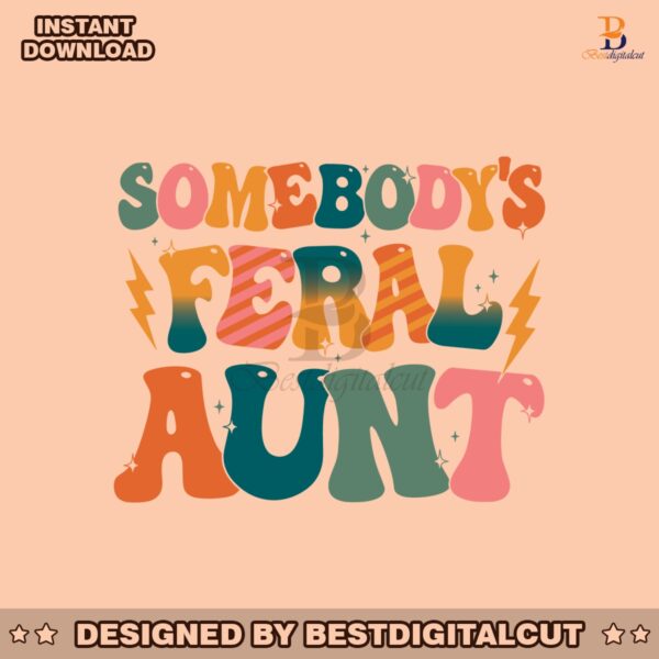 somebodys-feral-aunt-retro-cool-aunt-svg-for-cricut-files