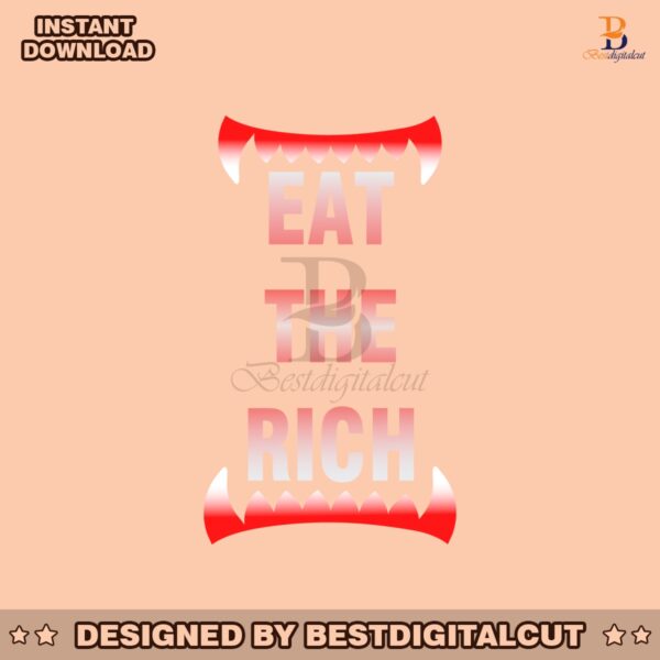 eat-the-rich-strike-teeth-svg-graphic-design-file