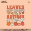 leaves-are-falling-autumn-is-calling-svg-digital-cricut-file