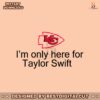 im-only-here-for-taylor-swift-kc-football-svg-file-for-cricut