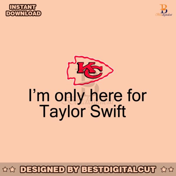 im-only-here-for-taylor-swift-kc-football-svg-file-for-cricut
