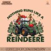 nothing-runs-like-a-reindeere-png-sublimation-design