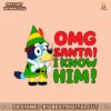 omg-santa-i-know-him-funny-bluey-svg-for-cricut-files