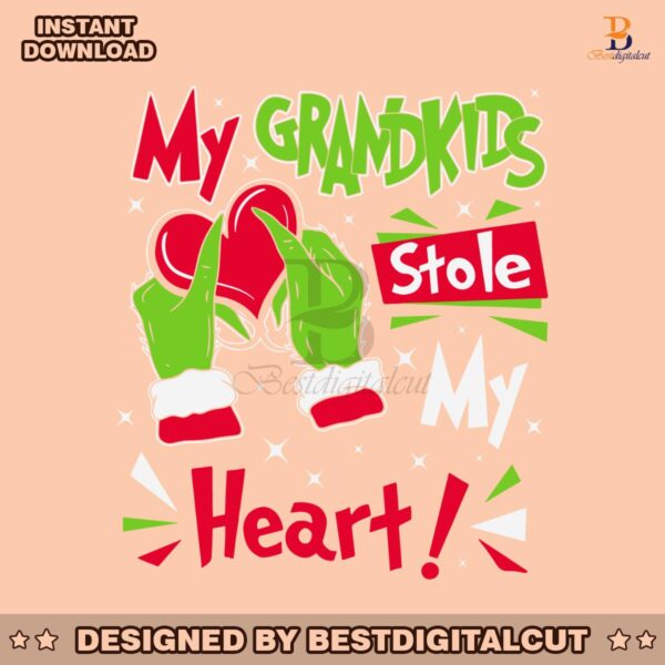 my-grandkids-stole-my-heart-grinch-hand-svg-cricut-files