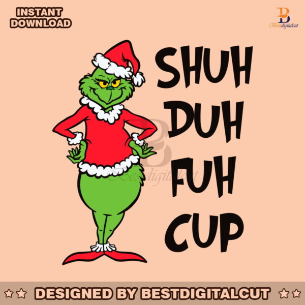funny-grinch-shuh-duh-fuh-cup-svg