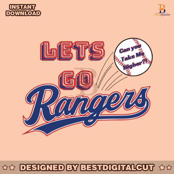 lets-go-rangers-texas-can-you-take-me-higher-svg-file